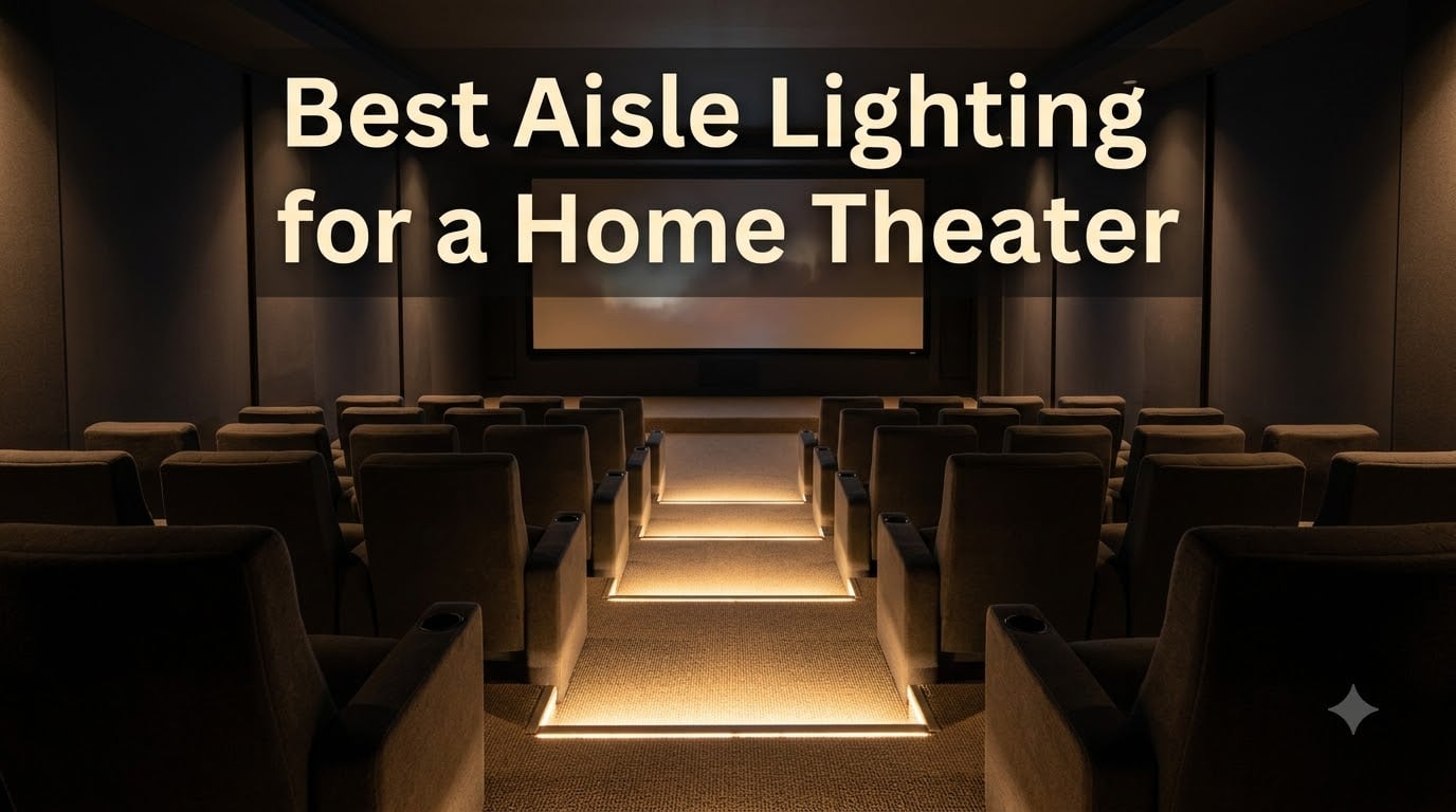Best Aisle Lighting for a Home Theater
