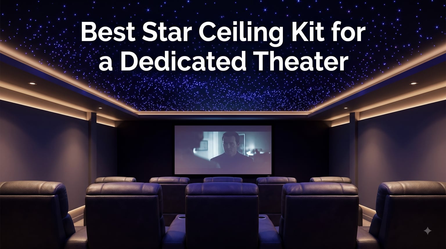 Best Star Ceiling Kit for a Dedicated Theater