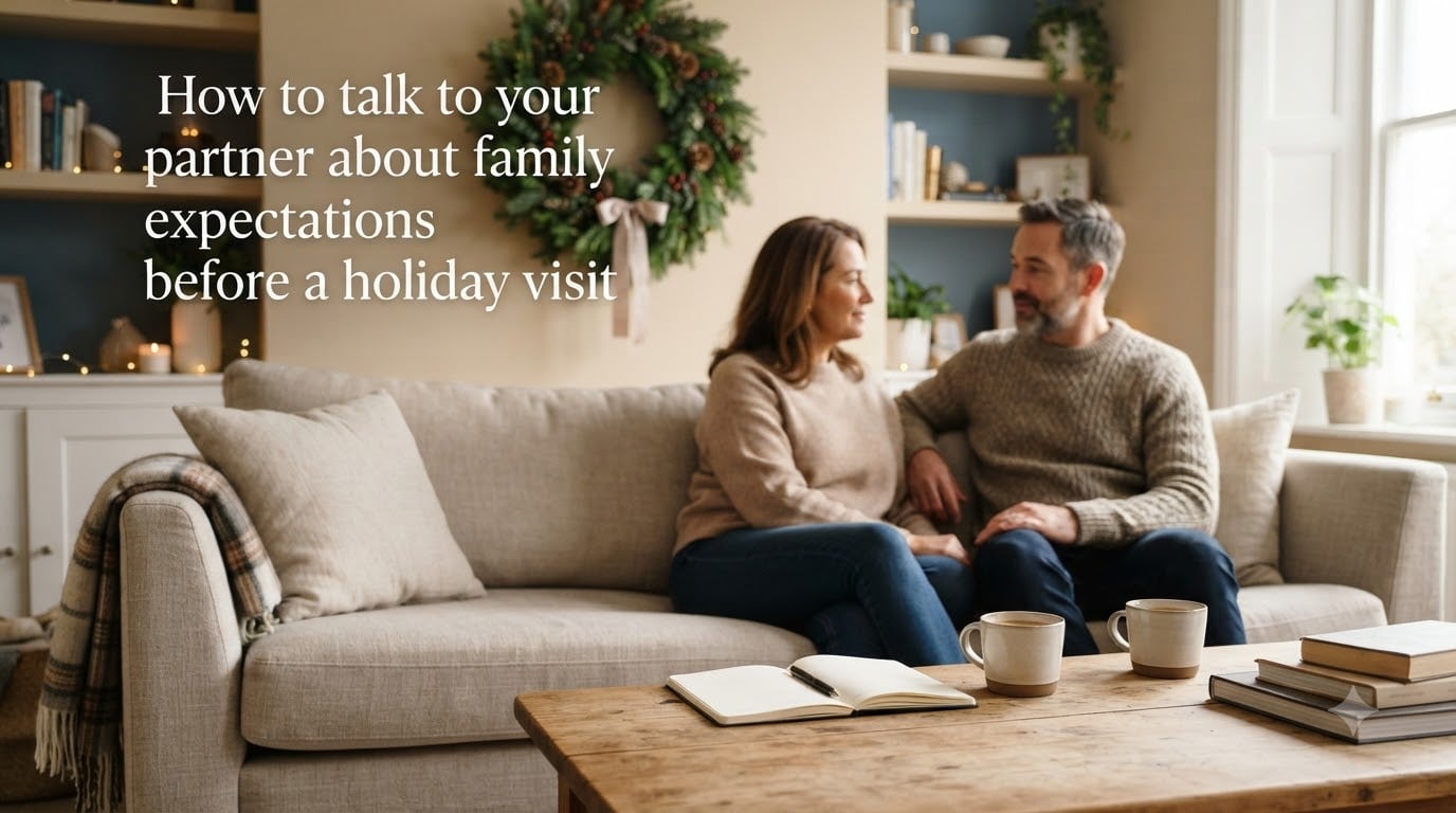 How to talk to your partner about family expectations before a holiday visit