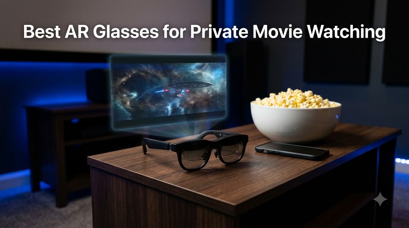 Best AR Glasses for Private Movie Watching