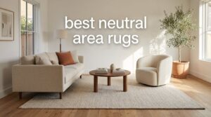 best neutral area rugs