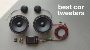 best car tweeters
