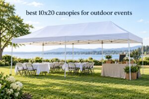 best 10x20 canopies for outdoor events